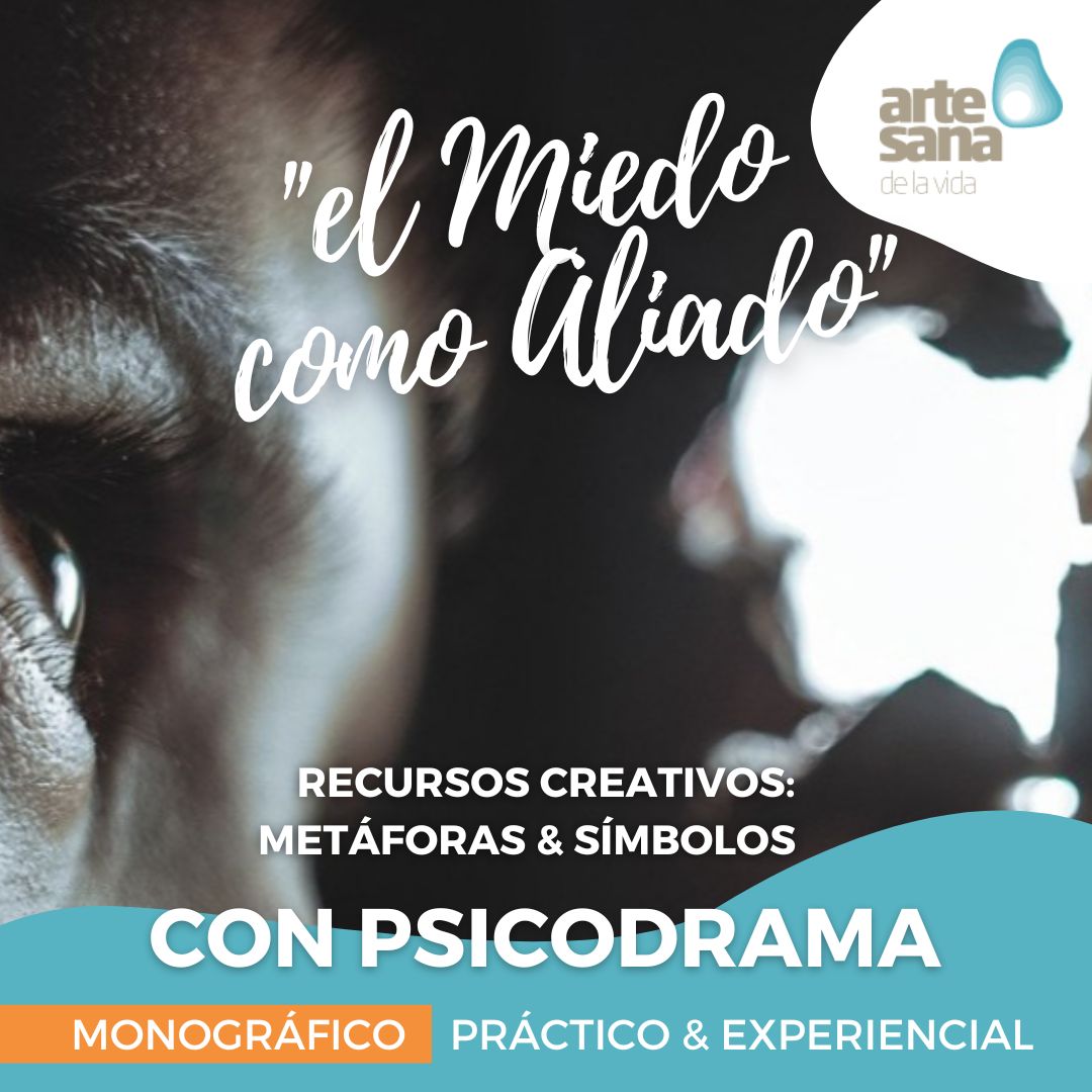 El-Miedo-como-aliado-Taller-Monografico-Vivencial-Psicodrama-ArtesanadelaVida